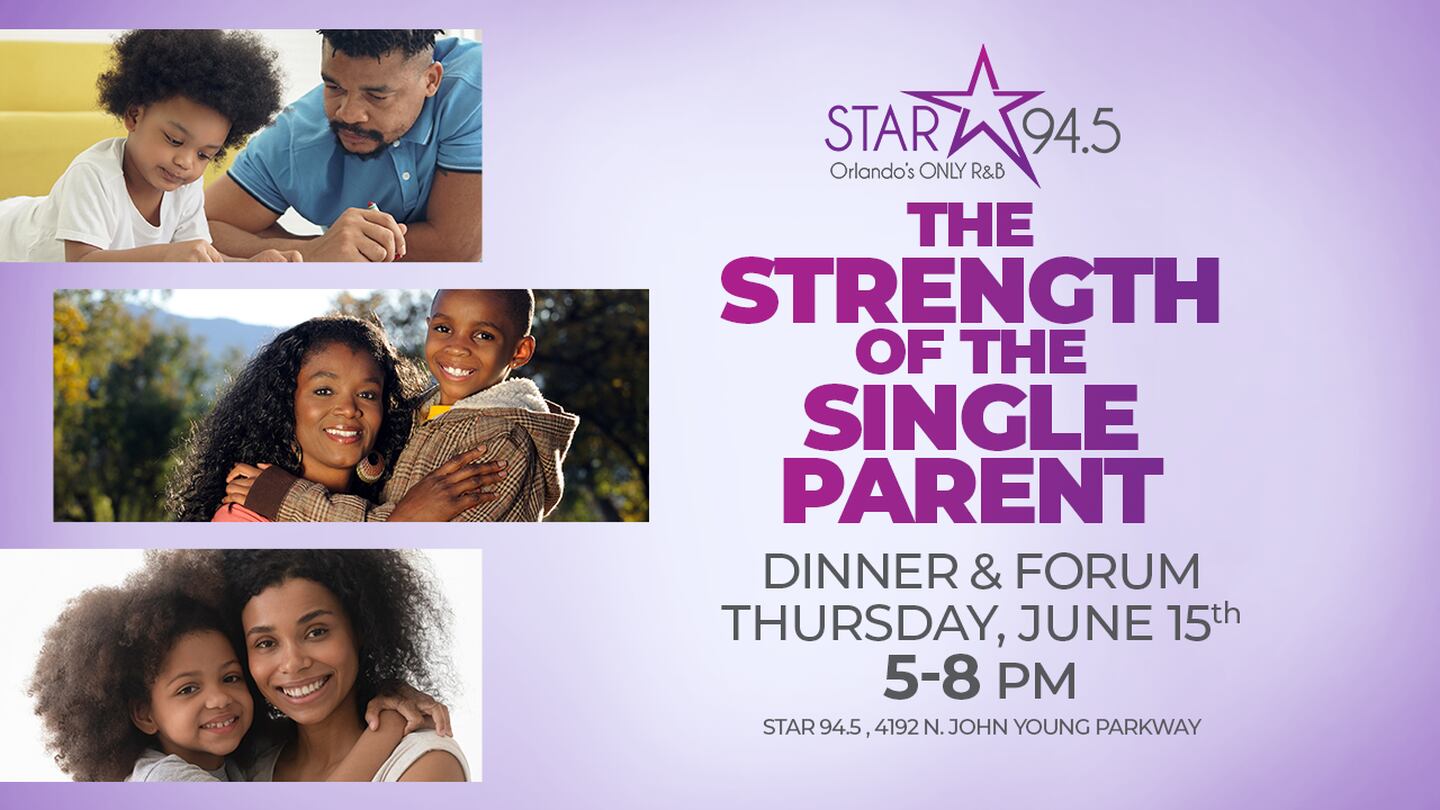 RSVP For STAR 94.5′s The Strength Of The Single Parent Dinner & Forum