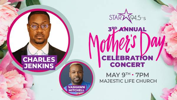 STAR 94.5′s Mother’s Day Celebration Concert Tickets & Info